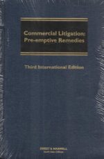 Commercial Litigation: Pre-Emptive Remedies, 3rd International Edition