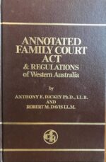 ANNOTATED FAMILY COURT ACT & REGULATIONS OF WESTERN AUSTRALIA ( IN GOOD CONDITION )