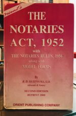 THE NOTARIES ACT, 1952 WITH THE NOTARIES RULES, 1956 ALONG WITH MODEL FORMS SECOND EDITION REPRINT 2000( IN FAIR CONDITION )