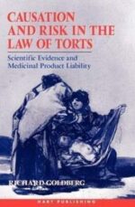 CAUSATION AND RISK IN THE LAW OF TORTS (SCIENTIFIC EVIDENCE AND MEDICINAL PRODUCT LIABILITY)