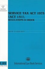 Service Tax Act 1975 (Act 151), Regulations & Order
