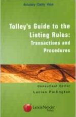 TOLLEY'S GUIDE TO THE LISTING RULES : TRANSACTIONS AND PROCEDURES ( IN FAIR CONDITION )