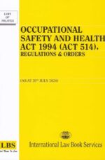 Occupational Safety and Health Act 1994 (Act 514), Regulations & Orders