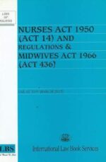 NURSES ACT 1950 (ACT 14) AND REGULATIONS & MIDWIVES ACT 1966 (ACT 436)