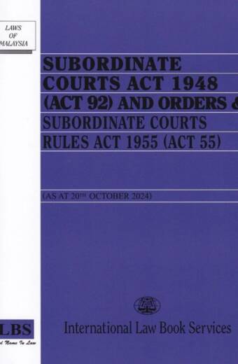 Subordinate Courts Act 1948 (Act 92) and Orders & Subordinate Courts Rules Act 1955 (Act 55)