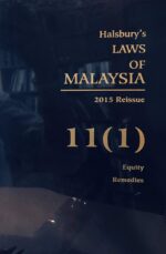 HALSBURY'S LAWS OF MALAYSIA VOLUME 11 (1) 2015 REISSUE