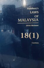 HALSBURY'S LAWS OF MALAYSIA VOLUME 18 (1) 2016 REISSUE