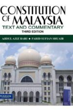Constitution in Malaysia (Text and Commentary) 3rd Edition by Aziz Bari