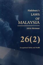 HALSBURY'S LAWS OF MALAYSIA VOLUME 26 (2) 2016 REISSUE