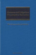 Commercial Litigation: Pre-emptive Remedies 3rd Internation Edition