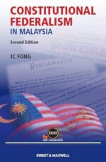 CONSTITUTIONAL FEDERALISM IN MALAYSIA, 2ND EDITION