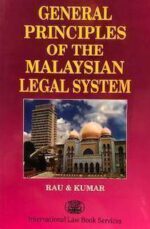 GENERAL PRINCIPLES OF THE MALAYSIAN LEGAL SYSTEM