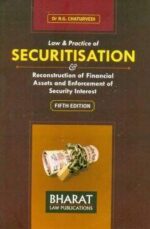 LAW & PRACTICE OF SECURITISATION ( RECONSTRUCTION OF FINANCIAL ASSETS AND ENFORCEMENT OF SECURITY INTEREST ) FIFTH EDITION