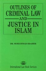 OUTLINES OF CRIMINAL LAW AND JUSTICE IN ISLAM