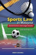 SPORTS LAW IN MALAYSIA : GOVERNANCE AND LEGAL ISSUES