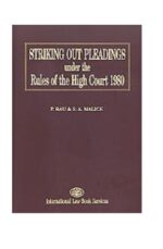 STRIKING OUT PLEADINGS UNDER THE RULES OF THE HIGH COURT 1980
