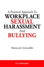 A PRACTICAL APPROACH TO WORKPLACE SEXUAL HARASSMENT AND BULLYING
