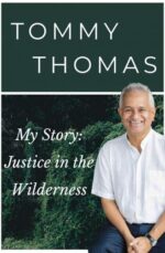 TOMMY THOMAS My Story:Justice in the Wilderness