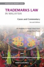 Trademarks Law in Malaysia Cases and Commentary - 2nd Edition