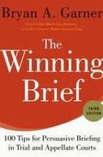 The Winning Brief (100 Tips for Persuasive Briefing in Trial and Appellate Courts) | 3rd Edition
