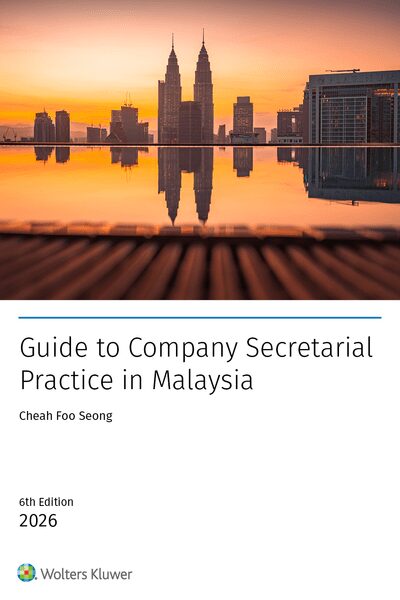 Guide to Company Secretarial Practice in Malaysia, 6th Edition