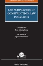 Law and Practice of Construction Law in Malaysia