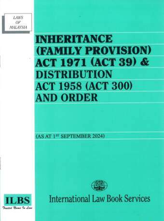 Inheritance (Family Provision) Act 1971 (Act 39) & Distribution Act 1958 (Act 300) and Order