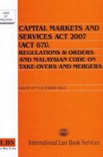 Capital Markets and Services Act 2007 (Act 671), Regulations & Malaysian Code on Take-Overs and Mergers