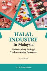 Halal Industry in Malaysia (Understanding the Legal & Adminstrative Procedures)
