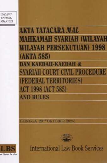 Syariah Court Civil Procedure (Federal Territories) Act 1998 (Act 585) and Rules