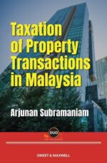 Taxation Of Property Transactions in Malaysia, May 2023