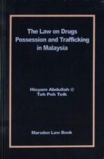 The Law on Drugs Possession and Trafficking in Malaysia