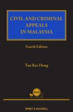 Civil & Criminal Appeals in Malaysia, 4th Edition