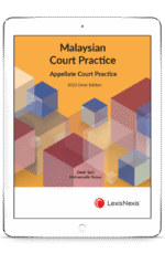 Malaysian Court Practice, 2022 Desk Edition, Appellate Court Practice (eBook)