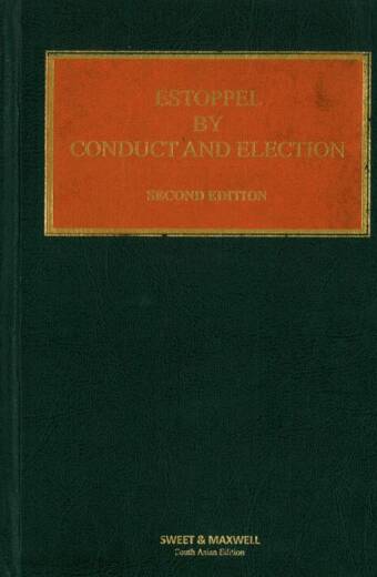 Estoppel by Conduct and Election | 2nd Edition