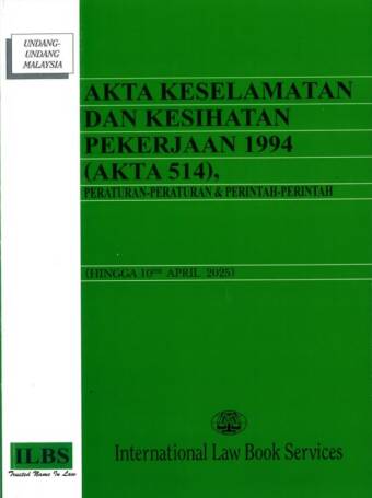 Akta Keselamatan Dan Kesihatan Pekerjaan 1994 (Akta 514)