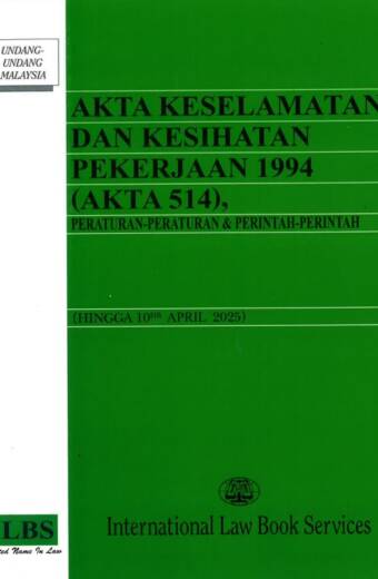 Akta Keselamatan Dan Kesihatan Pekerjaan 1994 (Akta 514)