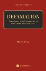 Defamation Principles & Procedure in Singapore & Malaysia, Second Edition