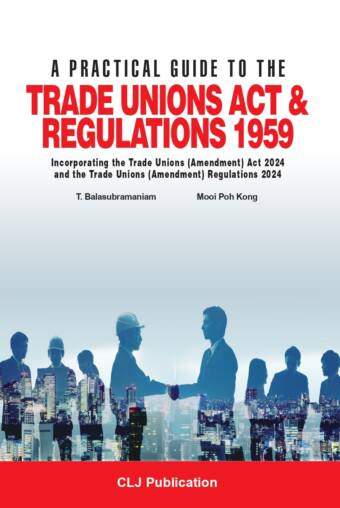 A Practical Guide to the Trade Union Act & Regulations 1959