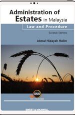 Administration of Estates in Malaysia: Law and Procedure, 2nd Edition (e-book)