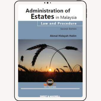 Administration of Estates in Malaysia: Law and Procedure, 2nd Edition (e-book)