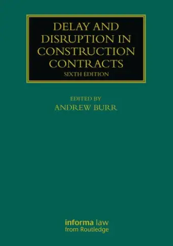 Delay and Disruption in Construction Contracts, 6th edition
