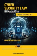 Cyber Security Law in Malaysia: Theory and Practice