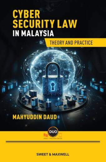 Cyber Security Law in Malaysia: Theory and Practice