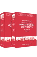 Law & Practice Of Construction Contracts In Singapore | 6th Edition