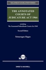 The Annotated Courts of Judicature Act 1964 including The Annotated Subordinate Courts Act 1948, 2nd Edition