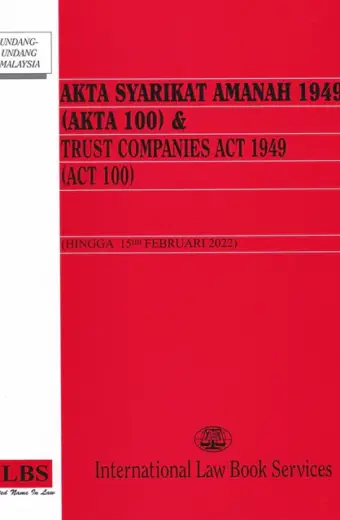 Akta Syarikat Amanah 1949 (Akta 100) & Trust Companies Act 1949 (Act 100) (Hingga 15hb Februari 2022)