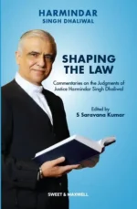 Shaping the Law: Commentaries on the Judgments of Tan Sri Harmindar Singh Dhaliwal