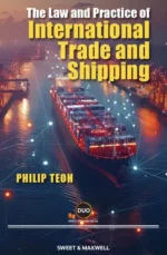 The Law and Practice of International Trade and Shipping