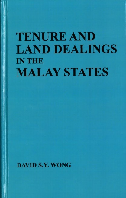 Tenure and Land Dealings in the Malay States